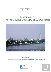 Brazzaville: Mutation Des Codes Du Vécu Quotidien