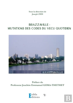 Bertrand.pt - Brazzaville: Mutation Des Codes Du Vécu Quotidien