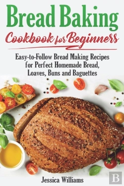 Bertrand.pt - Bread Backing Cookbook For Beginners
