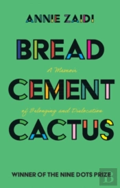 Bread, Cement, Cactus