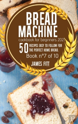 Bertrand.pt - Bread Machine Cookbook For  Beginners 2021