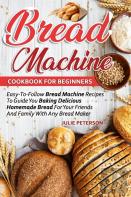 Bread Machine Cookbook For Beginners