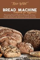 Bread Machine Cookbook For Beginners