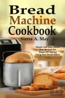 Bread Machine Cookbook