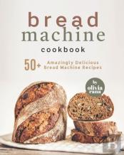 Bread Machine Cookbook