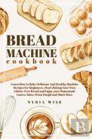 Bread Machine Cookbook
