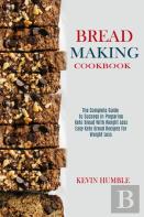 Bread Making Cookbook