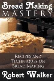 Bread Making Mastery