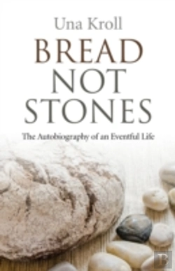 Bertrand.pt - Bread Not Stones Â€“ The Autobiography Of An Eventful Life