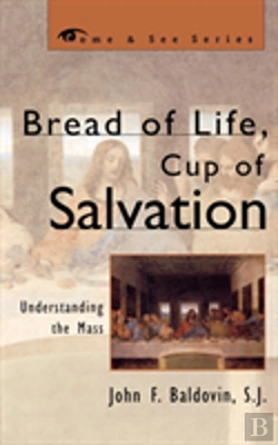 Bertrand.pt - Bread Of Life, Cup Of Salvation