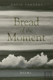 Bread Of The Moment