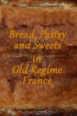 Bertrand.pt - Bread, Pastry And Sweets In Old Regime France