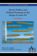 Bread, Politics And Political Economy In The Reign Of Louis Xv