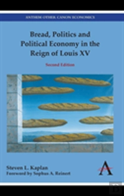 Bertrand.pt - Bread, Politics And Political Economy In The Reign Of Louis Xv