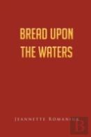 Bread Upon The Waters