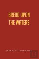 Bread Upon The Waters