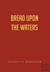 Bread Upon The Waters