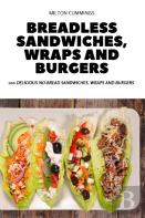 Breadless Sandwiches, Wraps And Burgers
