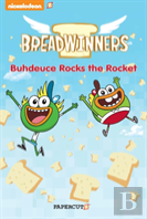 Breadwinners #2: 'Buhdeuce Rocks The Rocket'