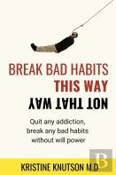 Break Bad Habits This Way Not That Way