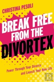 Break Free From The Divortex