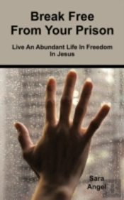 Break Free From Your Prison