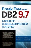 Break Free With Db2 9.7: A Tour Of Cost-Slashing New Features