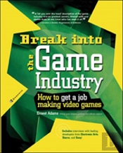 Break Into The Game Industry: How To Get A Job Making Video Games