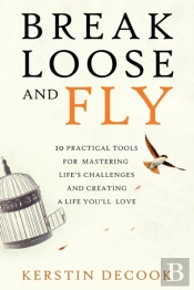 Break Loose And Fly