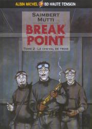 Break Point T.2 ; Le Cheval De Troie