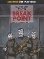 Break Point T.2 ; Le Cheval De Troie