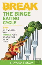 Break The Binge Eating Cycle