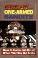 Break The One-Armed Bandits!