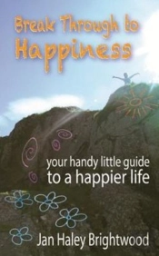 Break Through To Happiness