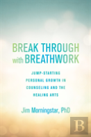 Break Through With Breathwork