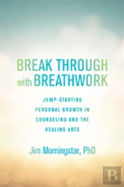 Break Through With Breathwork