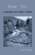 Break-Thru, Ladies Of Dry Fork