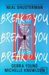 Break To You