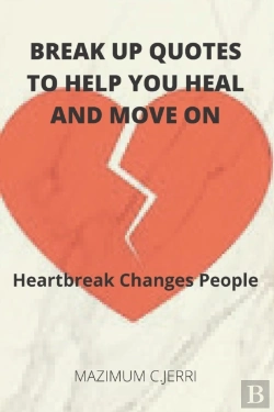 Bertrand.pt - Break Up Quotes To Help You Heal And Move On