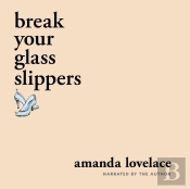 Break Your Glass Slippers