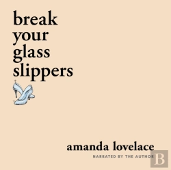 Bertrand.pt - Break Your Glass Slippers