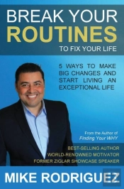 Break Your Routines: 5 Ways To Make Big Life Changes