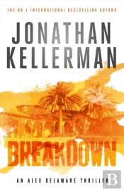 Breakdown (Alex Delaware Series, Book 31)