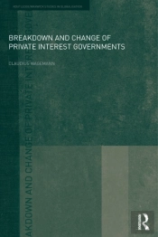 Breakdown And Change Of Private Interest Governments