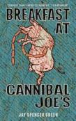 Breakfast At Cannibal Joe'S