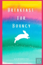 Breakfast For Bouncy