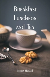 Breakfast, Luncheon And Tea