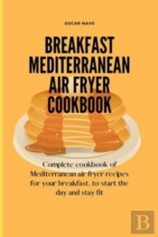 Breakfast Mediterranean Air Fryer Cookbo