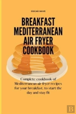 Bertrand.pt - Breakfast Mediterranean Air Fryer Cookbo