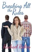 Breaking All The Rules